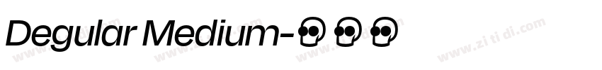 Degular Medium字体转换 Degular Medium字体转换